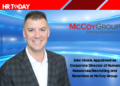 John Hickie Appointed as Corporate Director of Human Resources/Recruiting and Retention at McCoy Group