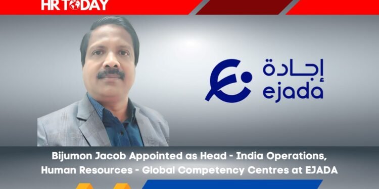 Bijumon Jacob Appointed as Head - India Operations, Human Resources - Global Competency Centres at EJADA