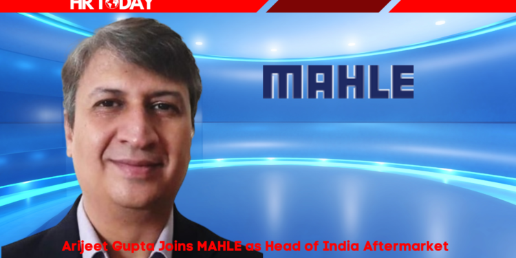 Arijeet Gupta Joins MAHLE as Head of India Aftermarket
