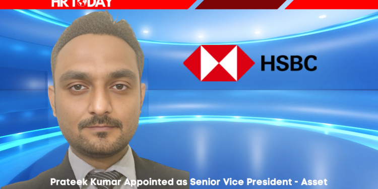 Prateek Kumar Appointed as Senior Vice President - Asset Analytics at HSBC