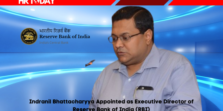 Indranil Bhattacharyya Appointed as Executive Director of Reserve Bank of India (RBI)