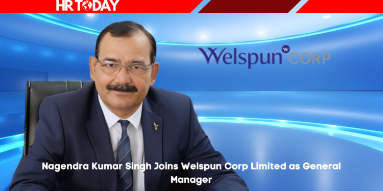 Nagendra Kumar Singh Joins Welspun Corp Limited as General Manager