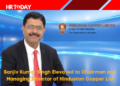 Sanjiv Kumar Singh Elevated to Chairman and Managing Director of Hindustan Copper Ltd