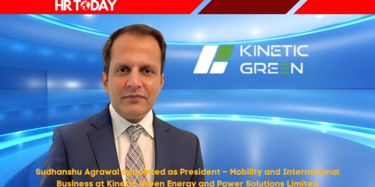 Sudhanshu Agrawal appointed as President – Mobility and International Business at Kinetic Green Energy and Power Solutions Limited