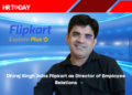 Dhiraj Singh Joins Flipkart as Director of Employee Relations