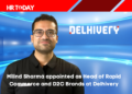 Milind Sharma appointed as Head of Rapid Commerce and D2C Brands at Delhivery