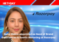 Neha Mishra appointed as Head of Brand Experiences & Events Marketing at Razorpay