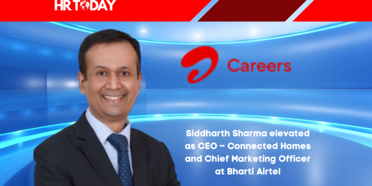 Siddharth Sharma elevated as CEO – Connected Homes and Chief Marketing Officer at Bharti Airtel