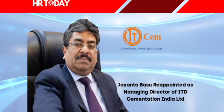 Jayanta Basu Reappointed as Managing Director of ITD Cementation India Ltd