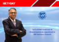 TATA SONS Chairman N. Chandrasekaran Appointed to IMF Advisory Council