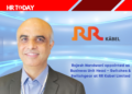 Rajesh Nandwani appointed as Business Unit Head – Switches & Switchgear at RR Kabel Limited