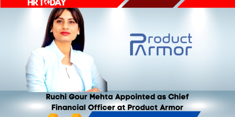 Ruchi Gour Mehta Appointed as Chief Financial Officer at Product Armor