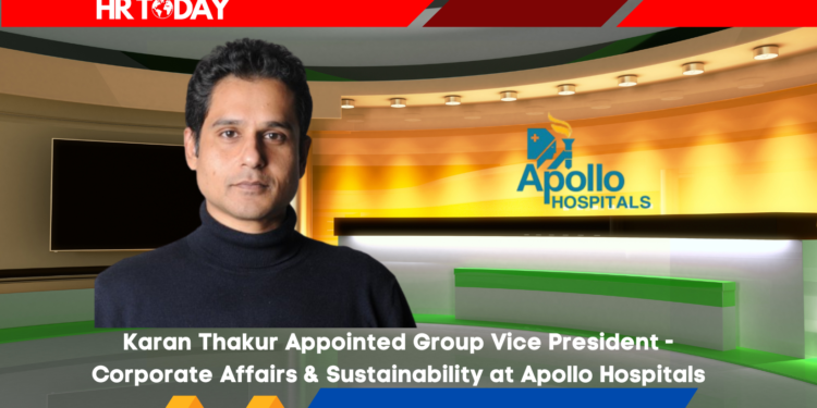 Karan Thakur Appointed Group Vice President - Corporate Affairs & Sustainability at Apollo Hospitals