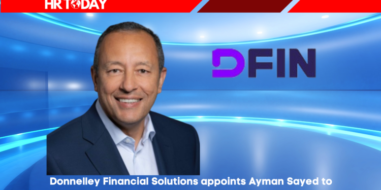 Donnelley Financial Solutions appoints Ayman Sayed to Board of Directors