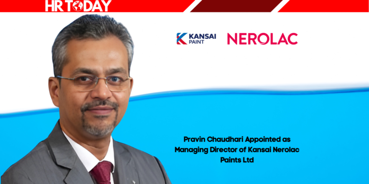 Pravin Chaudhari Appointed as Managing Director of Kansai Nerolac Paints Ltd