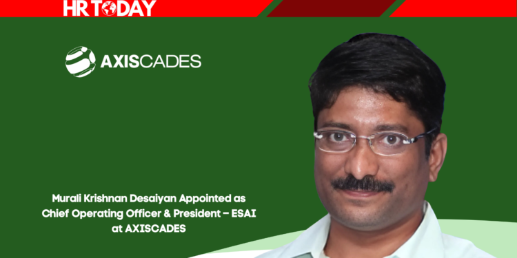 Murali Krishnan Desaiyan Appointed as Chief Operating Officer & President – ESAI at AXISCADES