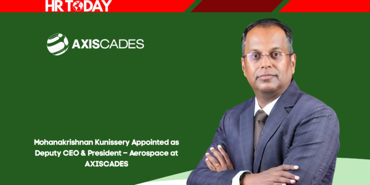 Mohanakrishnan Kunissery Appointed as Deputy CEO & President – Aerospace at AXISCADES