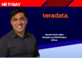Sumeet Arora Joins Teradata as Chief Product Officer