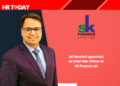Jai Pancholi appointed as Chief Risk Officer at SK Finance Ltd