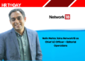 Nalin Mehta Joins Network18 as Chief AI Officer – Editorial Operations