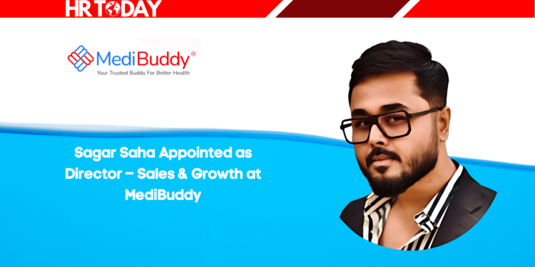 Sagar Saha Appointed as Director – Sales & Growth at MediBuddy