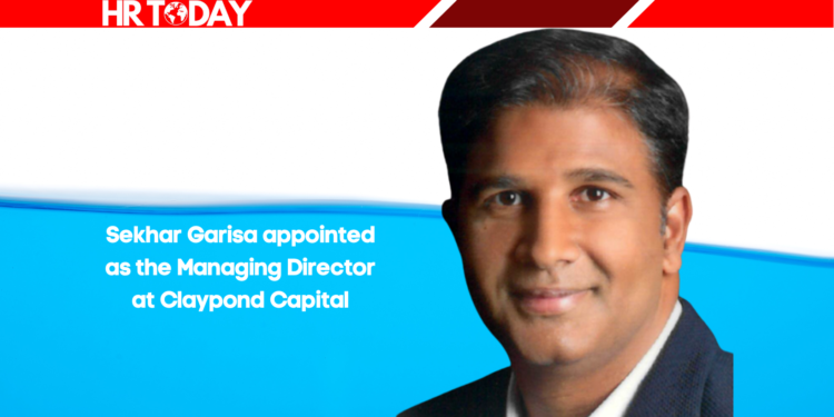 Sekhar Garisa appointed as the Managing Director at Claypond Capital