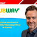Greg Lyons Appointed as Global Chief Marketing Officer at Subway
