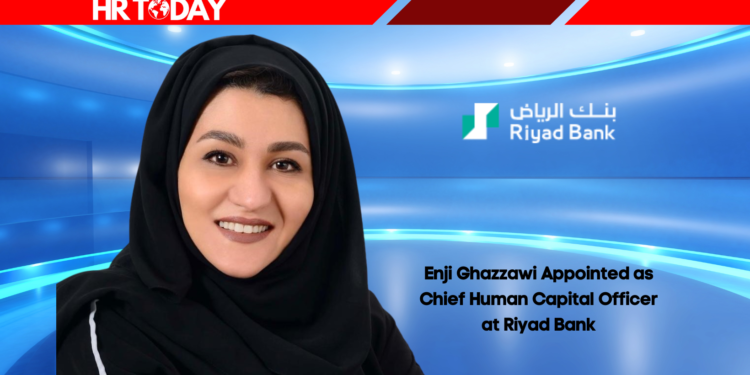 Enji Ghazzawi Appointed as Chief Human Capital Officer at Riyad Bank