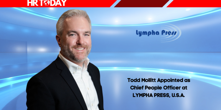 Todd Mollitt Appointed as Chief People Officer at LYMPHA PRESS, U.S.A.