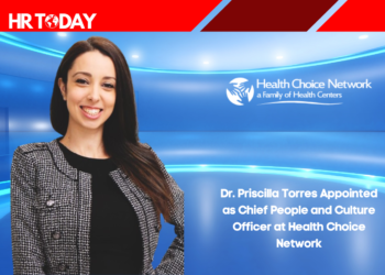 Dr. Priscilla Torres Appointed as Chief People and Culture Officer at Health Choice Network