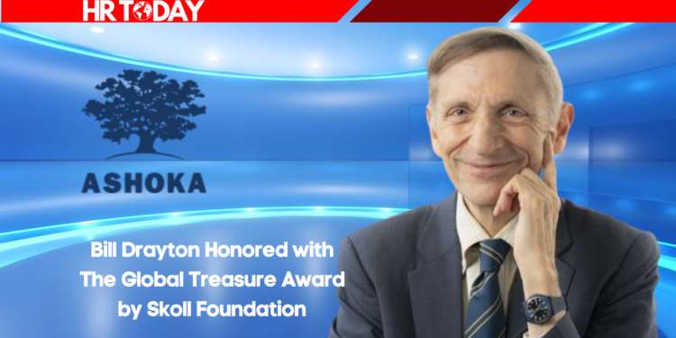 Bill Drayton, pioneer of Social Entrepreneurship field is Honored with The Global Treasure Award by Skoll Foundation