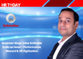 Gurpreet Singh Joins Schindler India as Head – Performance, Reward & HR Digitization