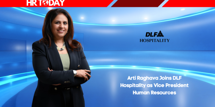 Arti Raghava Joins DLF Hospitality as Vice President Human Resources