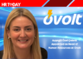 Ayşegül Özel Çelenk Appointed as Head of Human Resources at Ovolt