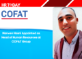 Marwen Hasni Appointed as Head of Human Resources at COFAT Group