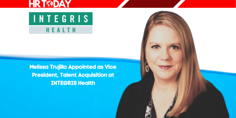 Melissa Trujillo Appointed as Vice President, Talent Acquisition at INTEGRIS Health