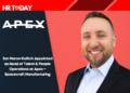 Ian Maron-Kolitch Appointed as Head of Talent & People Operations at Apex – Spacecraft Manufacturing