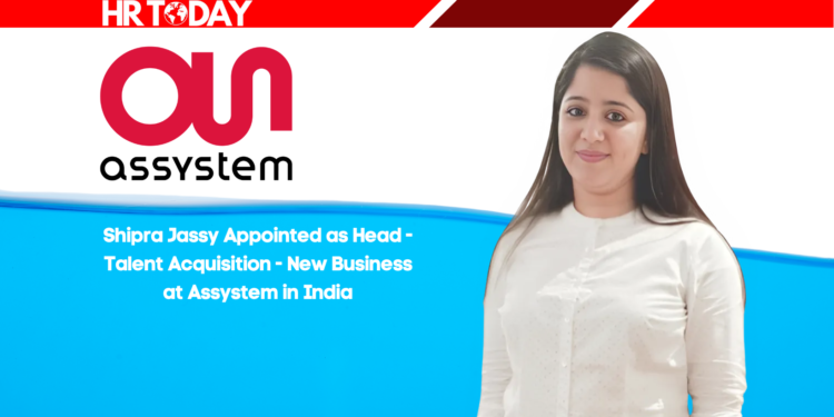 Shipra Jassy Appointed as Head - Talent Acquisition - New Business at Assystem in India