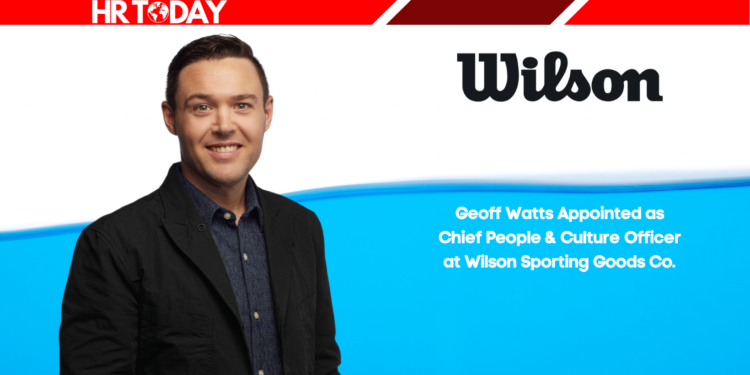 Geoff Watts Appointed as Chief People & Culture Officer at Wilson Sporting Goods Co.