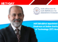 Adil Zainulbhai Appointed as Chairman at Indian Institute of Technology (IIT) Goa