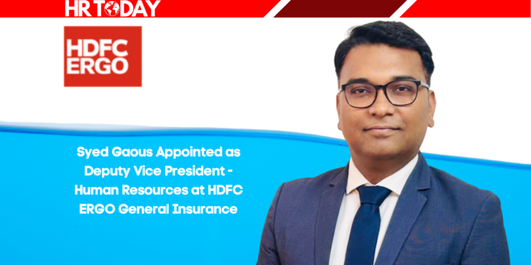 Syed Gaous Appointed as Deputy Vice President - Human Resources at HDFC ERGO General Insurance