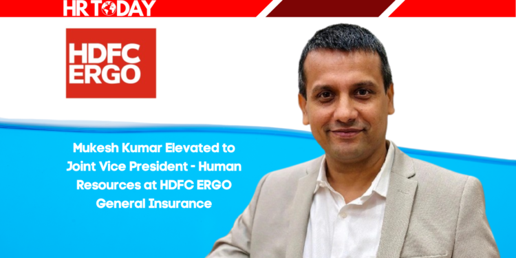Mukesh Kumar Elevated to Joint Vice President - Human Resources at HDFC ERGO General Insurance