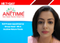 Roli Prasad Appointed as Group Head - HR at Anytime Nature Foods