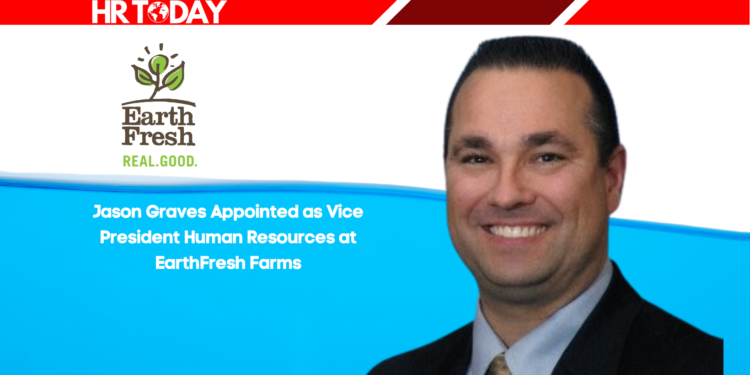 Jason Graves Appointed as Vice President Human Resources at EarthFresh Farms
