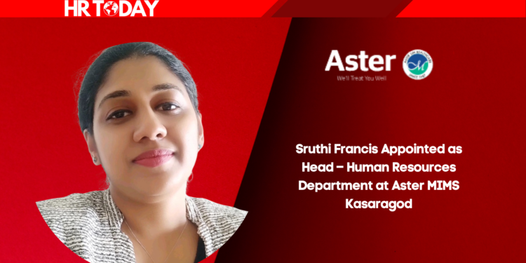 Sruthi Francis Appointed as Head – Human Resources Department at Aster MIMS Kasaragod