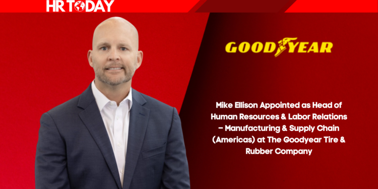 Mike Ellison Appointed as Head of Human Resources & Labor Relations – Manufacturing & Supply Chain (Americas) at The Goodyear Tire & Rubber Company