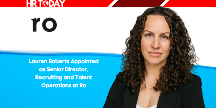 Lauren Roberts Appointed as Senior Director, Recruiting and Talent Operations at Ro