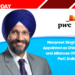 Manpreet Singh Ahuja Appointed as Chief Clients and Alliances Officer at PwC India