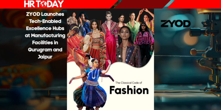 ZYOD Launches Tech-Enabled Excellence Hubs at Manufacturing Facilities in Gurugram and Jaipur