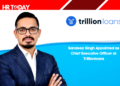 Sandeep Singh Appointed as Chief Executive Officer at Trillionloans